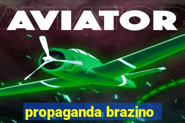 propaganda brazino